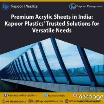 Premium Acrylic Sheets in India: Kapoor Plastics' Trusted Solutions for Versatile Needs