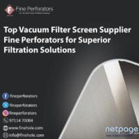 Top Vacuum Filter Screen Supplier – Fine Perforators for Superior Filtration Solutions