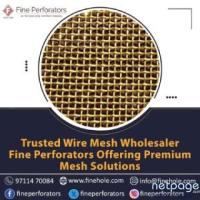 Trusted Wire Mesh Wholesaler – Fine Perforators Offering Premium Mesh Solutions