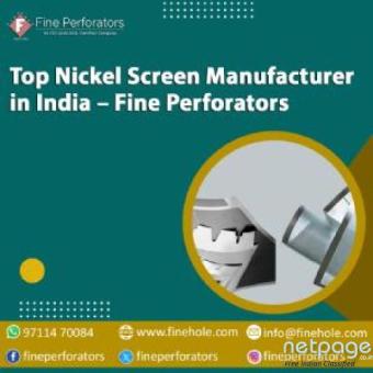 Top Nickel Screen Manufacturer in India – Fine Perforators